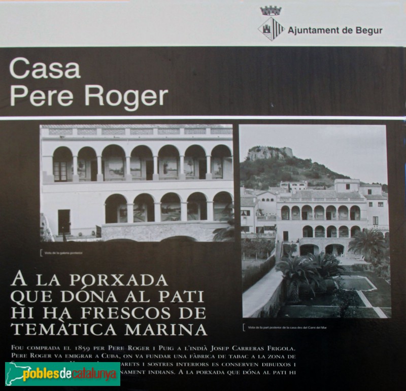 Begur - Casa Pere Roger (Foto: cartell in situ) Begur - Casa Pere Roger
